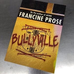Bullyville by: Francine Prose, paperback book